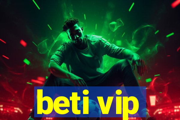 beti vip